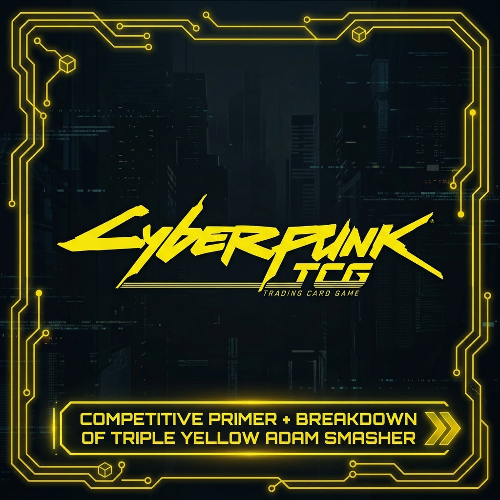 CyberPunk TCG Competative Play Primer